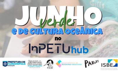 InPETU hub recebeu o evento “Junho Verde e de Cultura Oceânica” promovido pela Escola do Mar